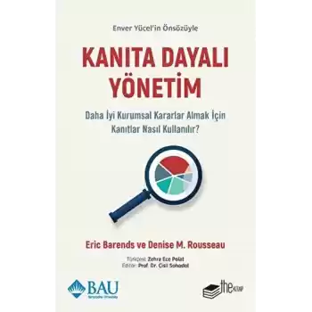 Kanıta Dayalı Yönetim - Daha İyi Kurumsal Kararlar Almak için Kanıtlar Nasıl Kullanılır?