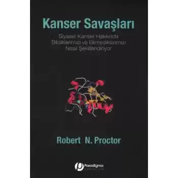 Kanser Savaşları - Siyaset Kanser Hakkında Bildiklerimizi Ve Bilmediklerimizi Nasıl Şekillendiriyor?