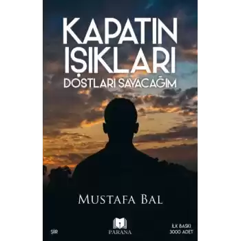 Kapatın Işıkları Dostları Sayacağım