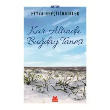 Kar Altında Buğday Tanesi