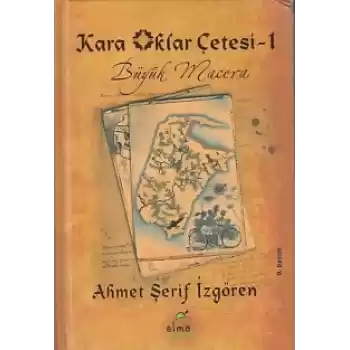 Kara Oklar Çetesi 1 - Büyük Macera (Ciltli)