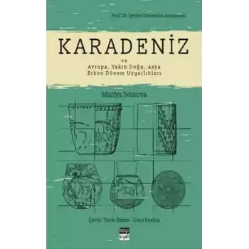 Karadeniz ve Avrupa, Yakın Doğu, Asya Erken Dönem Uygarlıkları