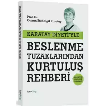 Karatay Diyetiyle Beslenme Tuzaklarından Kurtuluş Rehberi