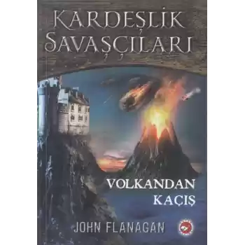 Kardeşlik Savaşçıları 7 - Volkandan Kaçış