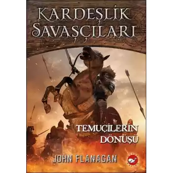 Kardeşlik Savaşçıları 8 - Temuçilerin Dönüşü