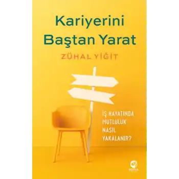 Kariyerini Baştan Yarat: Kendinizin Kariyer Koçu Olun