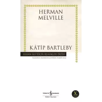 Katip Bartleby - Hasan Ali Yücel Klasikleri