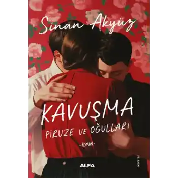 Kavuşma: Piruze ve Oğulları