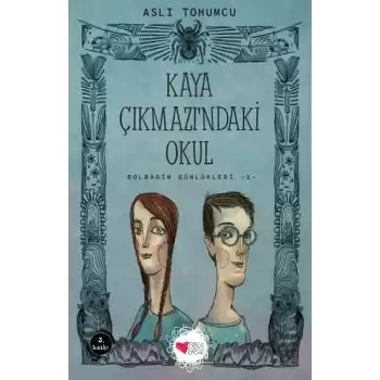 Kaya Çıkmazındaki Okul - Bolbadim Günlükleri 1