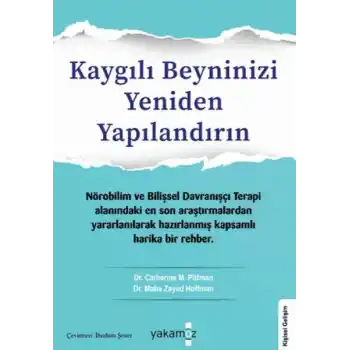 Kaygılı Beyninizi Yeniden Yapılandırın
