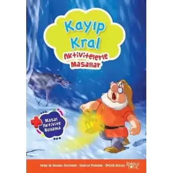 Kayıp Kral - Aktivitelerle Masallar