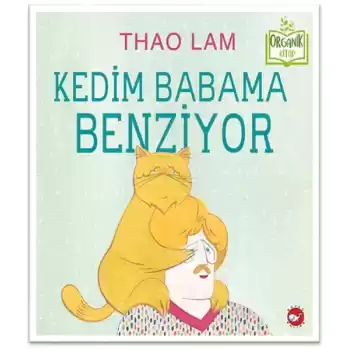 Kedim Babama Benziyor - Organik Kitaplar
