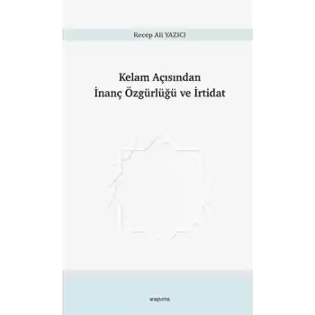 Kelam Açısından İnanç Özgürlüğü ve İrtidat