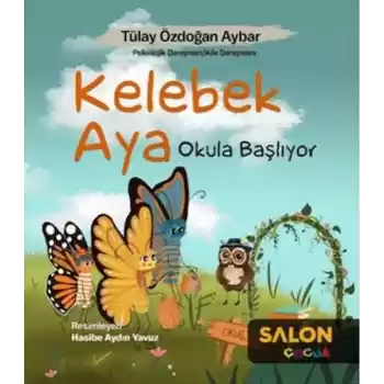 Kelebek Aya Okula Başlıyor