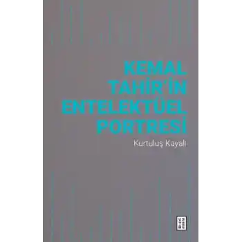 Kemal Tahir’in Entelektüel Portresi