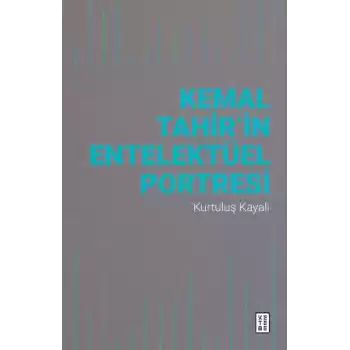 Kemal Tahir’in Entelektüel Portresi