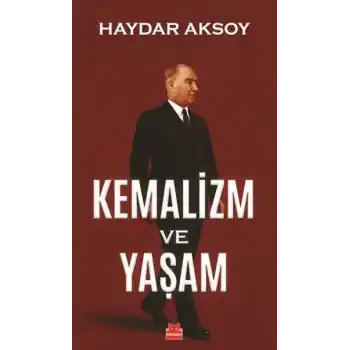 Kemalizm ve Yaşam
