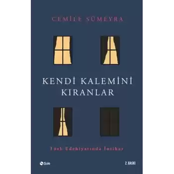 Kendi Kalemini Kıranlar - Türk Edebiyatında İntihar