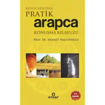 Kendi Kendine Pratik Arapça Konuşma Kılavuzu