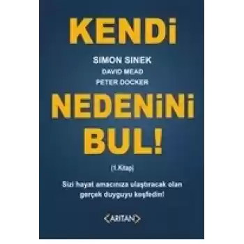 Kendi Nedenini Bul! (1. Kitap)
