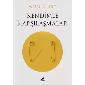 Kendimle Karşılaşmalar