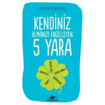 Kendiniz Olmanızı Engelleyen 5 Yara