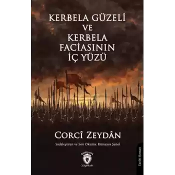 Kerbela Güzeli ve Kerbela Faciasının İç Yüzü