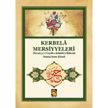 Kerbela Mersiyyeleri - Mersiyye-i Cenab-ı Şehidüş-Şüheda / Osman Şems Efendi