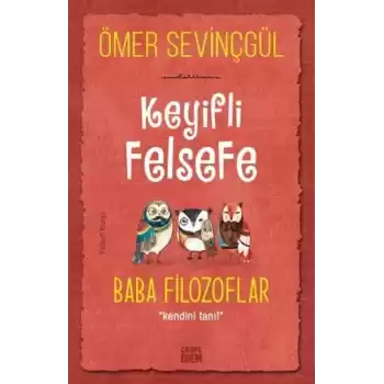 Keyifli Felsefe: Baba Filozoflar