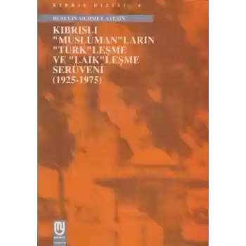 Kıbrıslı Müslümanların Türkleşme ve Laikleşme Serüveni 1925 1975