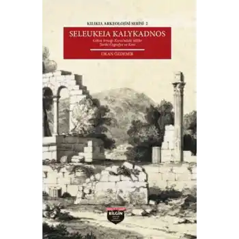 Kılıkıa Arkeolojisi Serisi 2 - Seleukeıa Kalykadnos