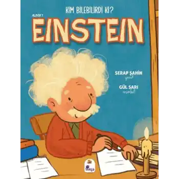Kim Bilebilirdi ki? - Albert Einstein