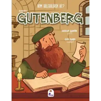 Kim Bilebilirdi ki? - Johannes Gutenberg