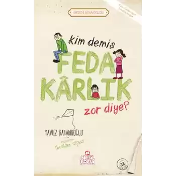 Kim Demiş Fedakarlık Zor Diye / Erdem Hikayeleri