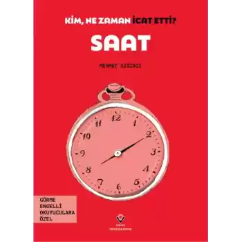 Kim, Ne Zaman İcat Etti? Saat