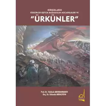 Kırgızların Özgürlük Eşitlik Bağımsızlık Mücadeleleri ve Ürkünler