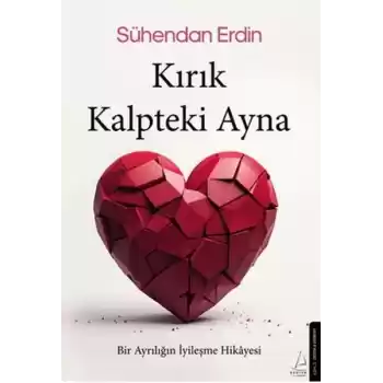 Kırık Kalpteki Ayna
