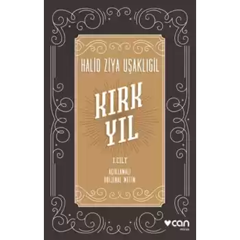 Kırk Yıl: I. cilt