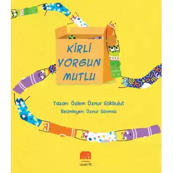Kirli Yorgun Mutlu