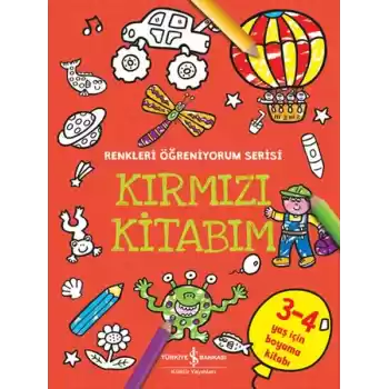 Kırmızı Kitabım - Renkleri Öğreniyorum Serisi
