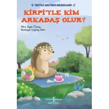 Kirpiyle Kim Arkadaş Olur?