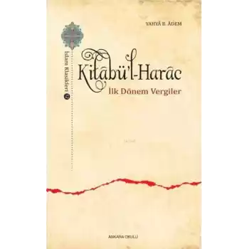 Kitabül-Harac / İslam Klasikleri 12 - İlk Dönem Vergiler