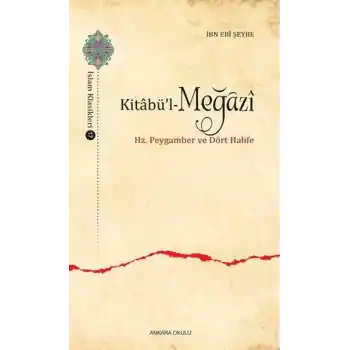 Kitabül-Meğazi - Hz. Peygamber ve Dört Halife
