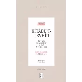 Kitabüt-Tevhid - Tevhid İnancının Akli Temelleri