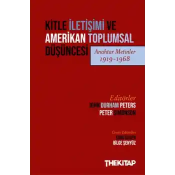 Kitle İletişimi ve Amerikan Toplumsal Düşüncesi (Anahtar Metinler 1919-1968)