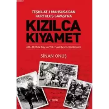 Kızılca Kıyamet - Teşkilat-ı Mahsusa’dan Kurtuluş Savaşı’na Ali Rıza Bey ve Fuat Bey’in Günlükleri