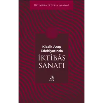 Klasik Arap Edebiyatında I·ktibas Sanatı