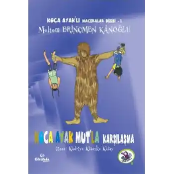 Koca Ayaklı Maceralar Dizisi 1 - Koca Ayak Mutla Karşılaşma
