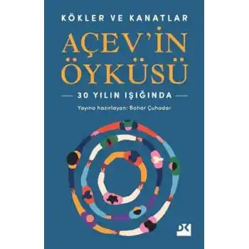 Kökler ve Kanatlar Açev’in Öyküsü