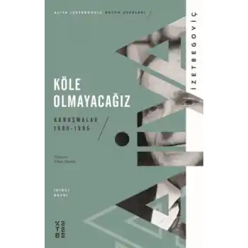 Köle Olmayacağız